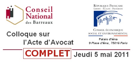 L'acte d'avocat : un colloque organisé par le Conseil national des barreaux le 5 mai 2011