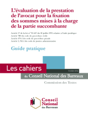 Publication d’un guide pratique sur l’évaluation de la prestation de l’avocat pour la fixation des sommes mises à la charge de la partie succombante