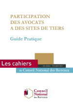 Participation des avocats à des sites de tiers : élaboration par la Commission de l’Exercice du droit d’un guide pratique à destination des avocats et des ordres