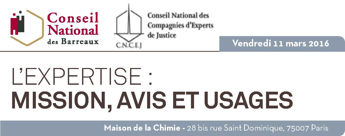 6e édition du colloque annuel commun du CNB et du CNCEJ : « L’expertise : Mission, avis et usages » le 11 mars 2016