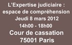 « L'Expertise judiciaire : espace de compréhension », un colloque organisé conjointement par le CNB et le CNCEJ le 8 mars 2012