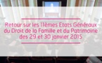 Retour sur les 11èmes Etats Généraux du Droit de la Famille et du patrimoine des 29 et 30 janvier 2015