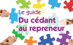 Edition du « Guide du cédant au repreneur », par le Réseau Transmettre et Reprendre