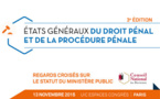 Le CNB organise les 3èmes Etats Généraux du droit et de la procédure pénale le 13 novembre prochain sur le thème "Regards croisés sur le statut du ministère public"